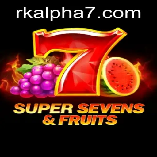 Unveiling the Thrills of 7SuperSevensFruits and the Rise of Rk Alpha