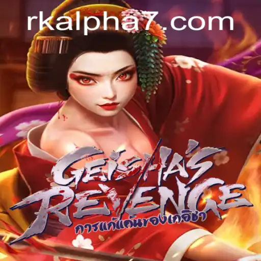 GeishasRevenge: Unlocking the Mysteries of Rk Alpha