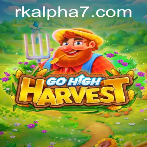 GoHighHarvest: An In-Depth Exploration of Rk Alpha
