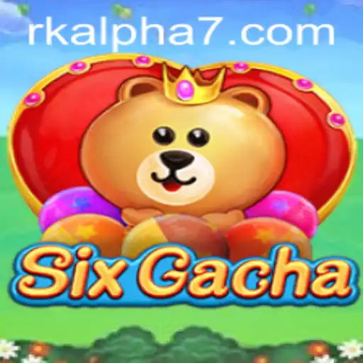 Welcome to the World of SixGacha: A Dynamic Journey with Rk Alpha