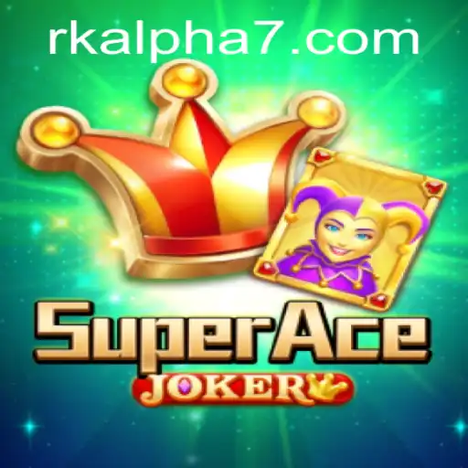 Unveiling SuperAceJoker: The Thrill of Rk Alpha in Modern Gaming